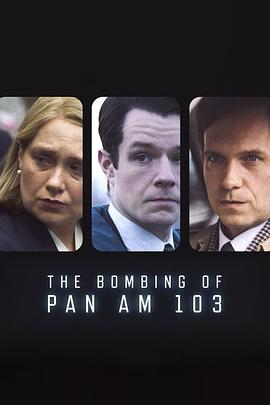 星空传媒《泛美航空103航班爆炸案 The Bombing of Pan Am 103》免费在线观看