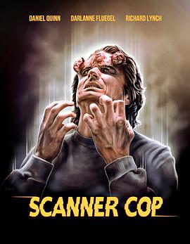 明星黑料《超能特警 Scanner Cop》免费在线观看