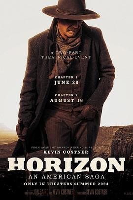 明星黑料《地平线 Horizon: An American Saga - Chapter 1》免费在线观看