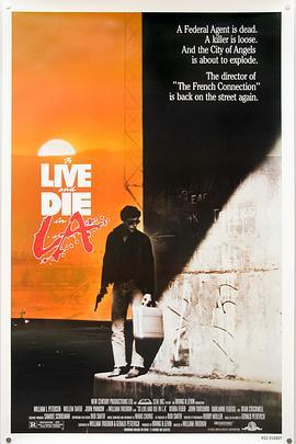 明星黑料《威猛奇兵 To Live and Die in L.A.》免费在线观看